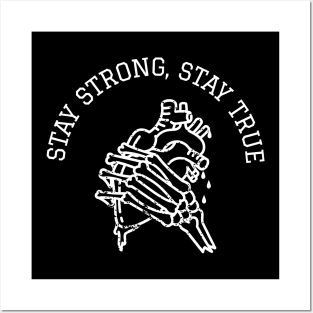 Stay strong stay true Posters and Art